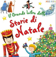 Il grande libro delle storie di Natale - Librerie.coop