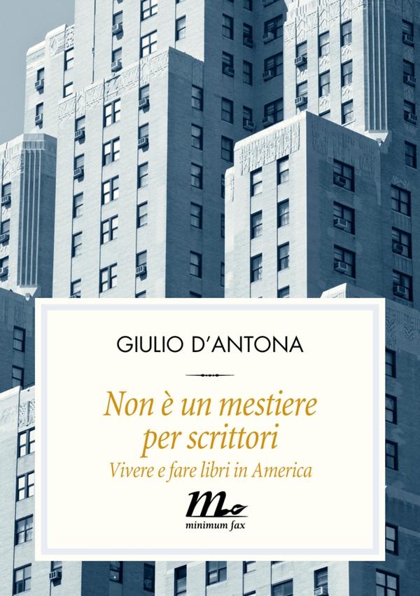 Non è un mestiere per scrittori. Vivere e fare libri in America - Librerie.coop Non è un mestiere per scrittori. Vivere e fare libri in America - Librerie.coop