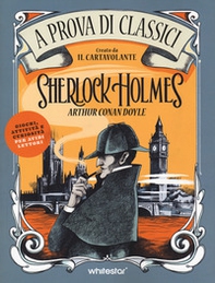 Sherlock Holmes. A prova di classici - Librerie.coop Sherlock Holmes. A prova di classici - Librerie.coop