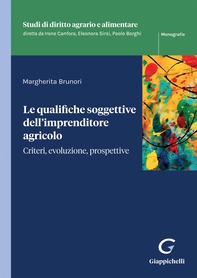 Le qualifiche soggettive dell’imprenditore agricolo - Librerie.coop