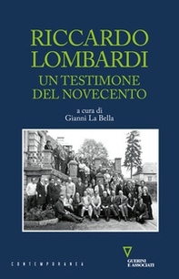 Riccardo Lombardi. Un testimone del Novecento - Librerie.coop
