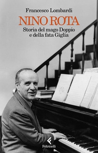 Nino Rota. Storia del mago Doppio e della fata Giglia - Librerie.coop Nino Rota. Storia del mago Doppio e della fata Giglia - Librerie.coop