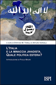 L'Italia e la minaccia jihadista. Quale politica estera? - Librerie.coop