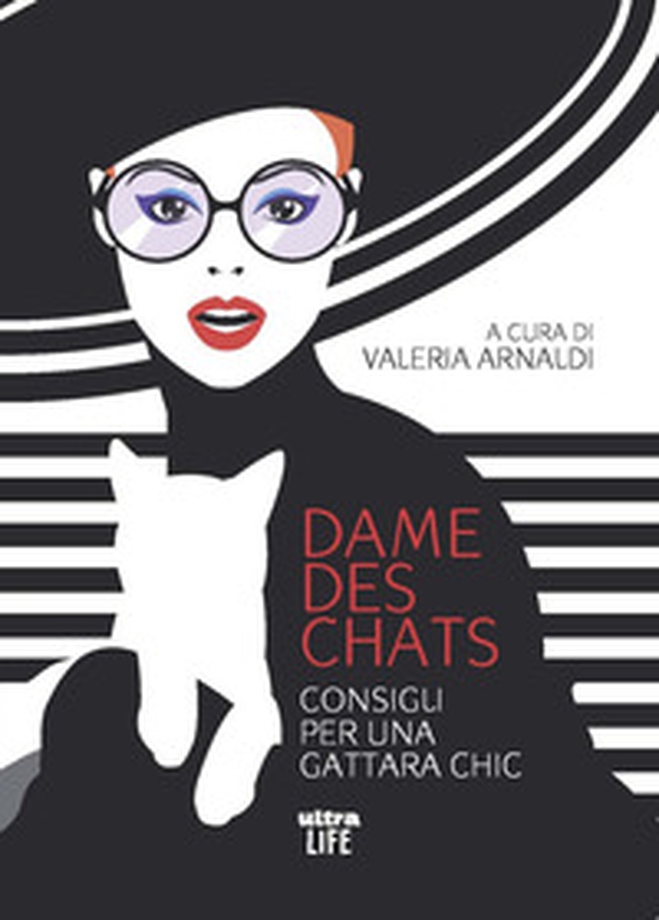 Dame des chats. Consigli per una gattara chic - Librerie.coop Dame des chats. Consigli per una gattara chic - Librerie.coop