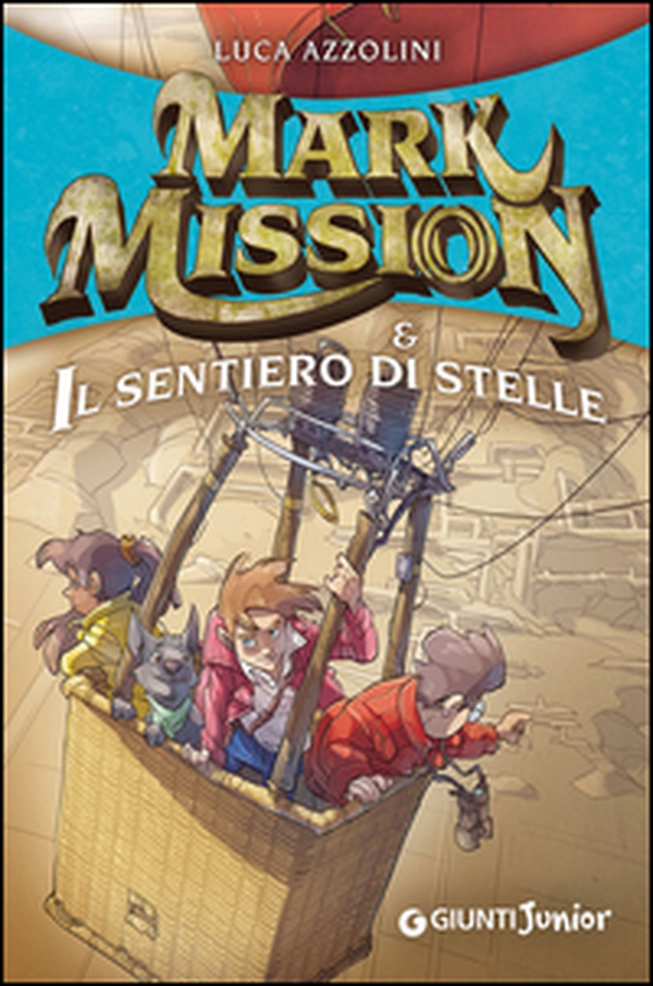 Mark Mission & il sentiero di stelle - Librerie.coop Mark Mission & il sentiero di stelle - Librerie.coop