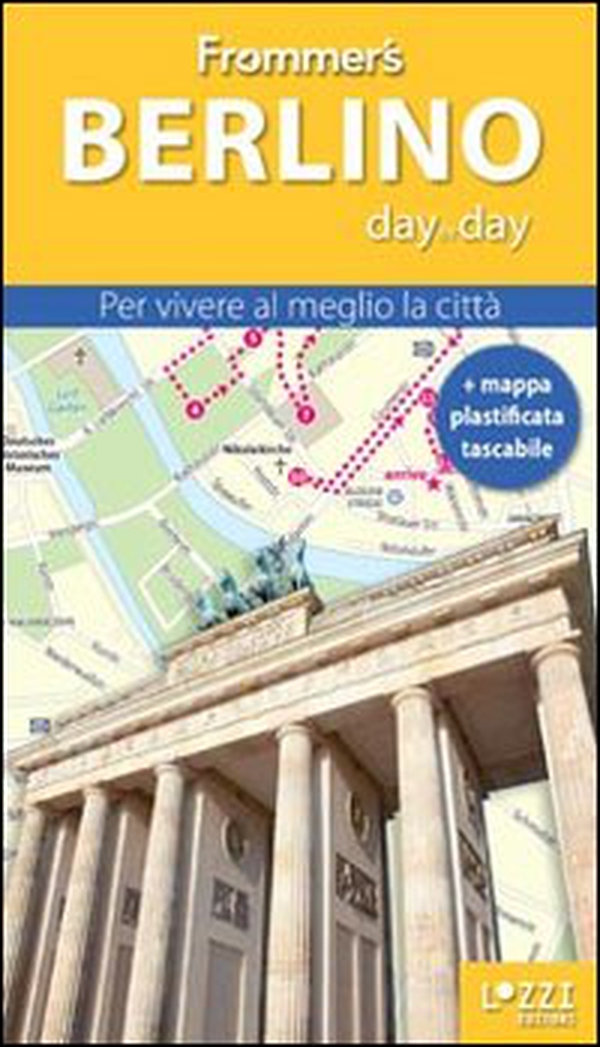 Berlino. Frommer's day by day. Per vivere al meglio la città. Con mappa plastificata - Librerie.coop Berlino. Frommer's day by day. Per vivere al meglio la città. Con mappa plastificata - Librerie.coop