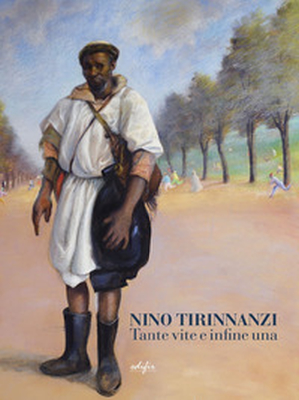 Nino Tirinnanzi. Tante vite e infine una - Librerie.coop Nino Tirinnanzi. Tante vite e infine una - Librerie.coop