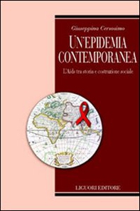 Un'epidemia contemporanea. L'Aids tra storia e costruzione sociale - Librerie.coop