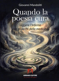Quando la poesia cura. Leggere l'Inferno con gli occhi della medicina - Librerie.coop