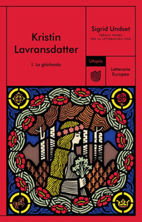 La ghirlanda. Kristin Lavransdatter - Vol. 1 - Librerie.coop La ghirlanda. Kristin Lavransdatter - Vol. 1 - Librerie.coop