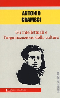 Gli intellettuali e l'organizzazione della cultura - Librerie.coop