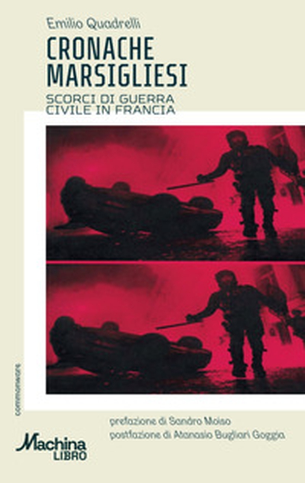Cronache marsigliesi. Scorci di guerra civile in Francia - Librerie.coop Cronache marsigliesi. Scorci di guerra civile in Francia - Librerie.coop
