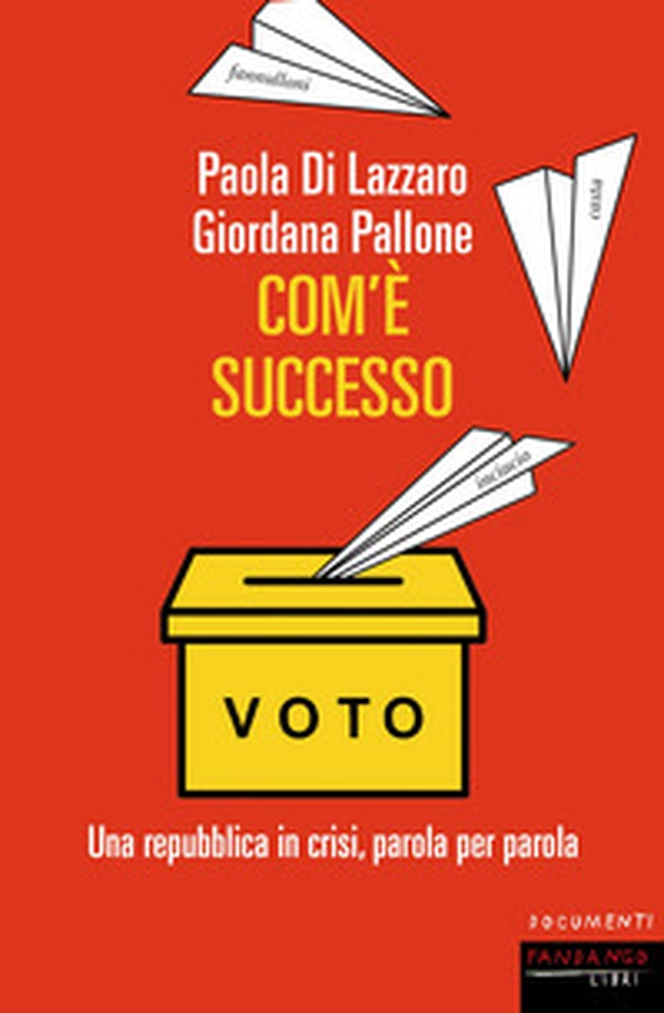 Com'è successo. Una repubblica in crisi, parola per parola - Librerie.coop Com'è successo. Una repubblica in crisi, parola per parola - Librerie.coop