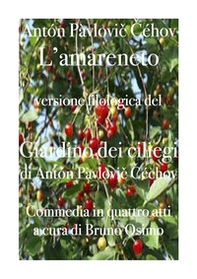 Il giardino dei ciliegi (L'amareneto). Versione filologica - Librerie.coop Il giardino dei ciliegi (L'amareneto). Versione filologica - Librerie.coop