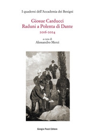 Giosue Carducci. Raduni a Polenta di Dante 2016-2024 - Librerie.coop Giosue Carducci. Raduni a Polenta di Dante 2016-2024 - Librerie.coop