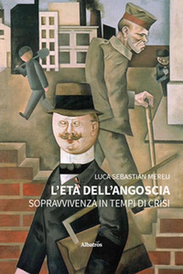 L'età dell'angoscia. Sopravvivenza in tempi di crisi - Librerie.coop