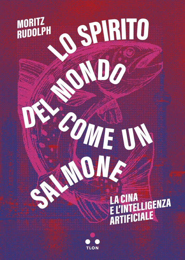 Lo spirito del mondo come un salmone - Librerie.coop