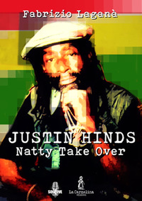Justin Hinds. Natty take over - Librerie.coop Justin Hinds. Natty take over - Librerie.coop