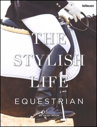 The stylish life: equestrian - Librerie.coop