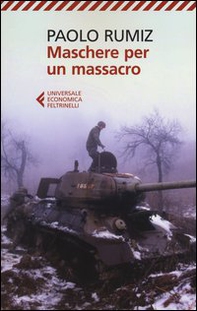 Maschere per un massacro. Quello che non abbiamo voluto sapere della guerra in Jugoslavia - Librerie.coop Maschere per un massacro. Quello che non abbiamo voluto sapere della guerra in Jugoslavia - Librerie.coop