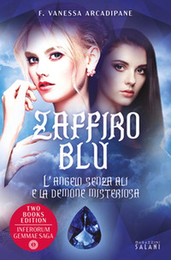 Zaffiro blu. L'angelo senza ali e la demone misteriosa - Librerie.coop Zaffiro blu. L'angelo senza ali e la demone misteriosa - Librerie.coop