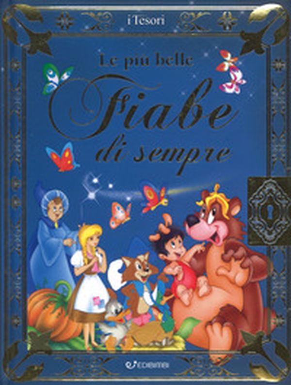 Le più belle fiabe di sempre - Librerie.coop Le più belle fiabe di sempre - Librerie.coop