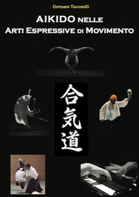 Aikido nelle arti espressive di movimento - Librerie.coop