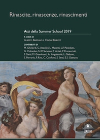 Rinascite, rinascenze, rinascimenti. Atti della Summer School 2019 - Librerie.coop