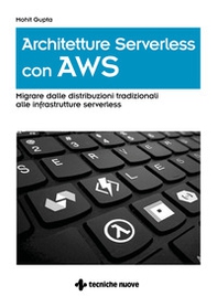 Architetture serverless con AWS. Migrare dalle distribuzioni tradizionali alle infrastrutture serverless - Librerie.coop