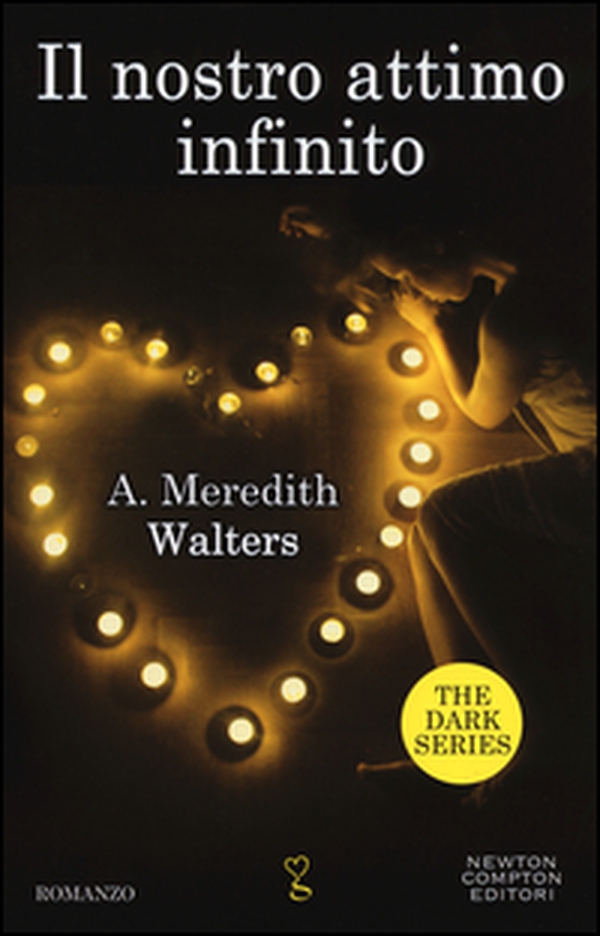 Il nostro attimo infinito. The dark series - Librerie.coop Il nostro attimo infinito. The dark series - Librerie.coop