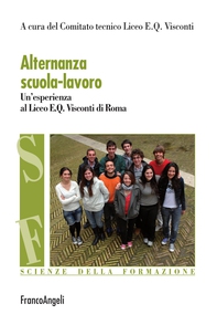 Alternanza scuola-lavoro. Un'esperienza al Liceo E.Q. Visconti di Roma - Librerie.coop