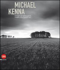 Michael Kenna. Immagini del settimo giorno. Ediz. italiana e inglese - Librerie.coop