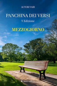 Mezzogiorno. La panchina dei versi - Librerie.coop