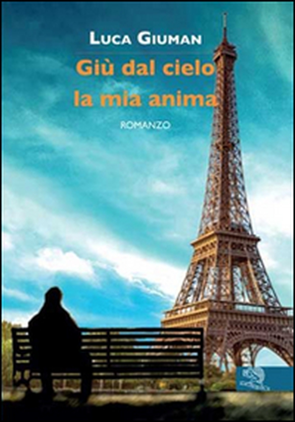 Giù dal cielo la mia anima - Librerie.coop Giù dal cielo la mia anima - Librerie.coop