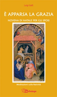 È apparsa la grazia. Novena di Natale per gli sposi. Meditazioni sulla Natività - Librerie.coop È apparsa la grazia. Novena di Natale per gli sposi. Meditazioni sulla Natività - Librerie.coop