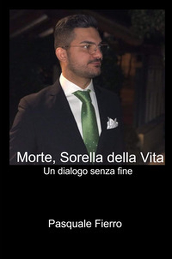 Morte, sorella della vita. Un dialogo senza fine - Librerie.coop Morte, sorella della vita. Un dialogo senza fine - Librerie.coop