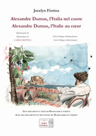 Alexandre Dumas. L'Italia nel cuore-Alexandre Dumas. L'Italie au coeur - Librerie.coop
