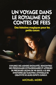 Un voyage dans le royaume des contes de fées. Des histoires magiques pour les petits cours - Librerie.coop Un voyage dans le royaume des contes de fées. Des histoires magiques pour les petits cours - Librerie.coop