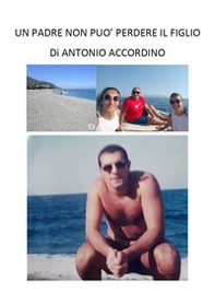 Un padre non può perdere il figlio - Librerie.coop