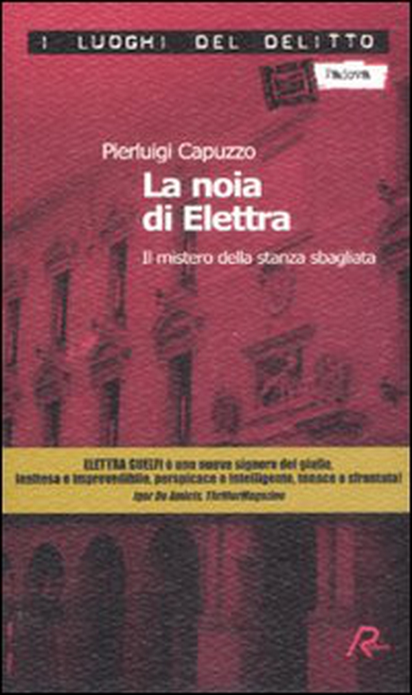 La noia di Elettra. Il mistero della stanza sbagliata - Librerie.coop La noia di Elettra. Il mistero della stanza sbagliata - Librerie.coop