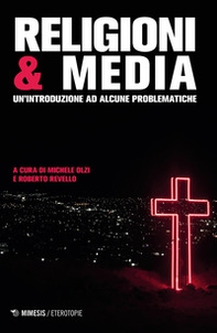 Religioni & media. Una introduzione per problematiche - Librerie.coop Religioni & media. Una introduzione per problematiche - Librerie.coop