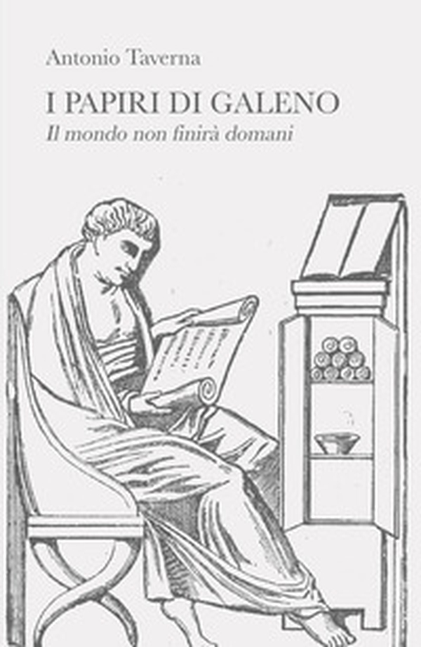 I papiri di Galeno. Il mondo non finisce domani - Librerie.coop I papiri di Galeno. Il mondo non finisce domani - Librerie.coop