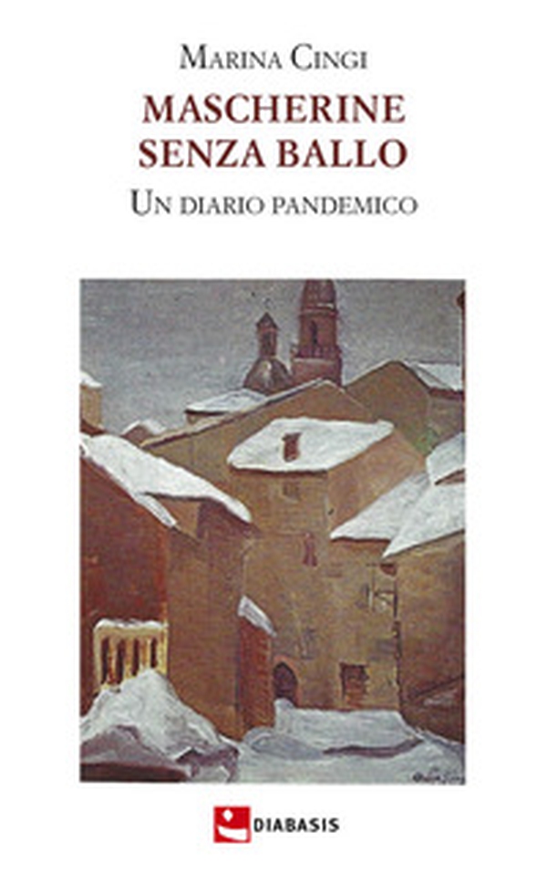Mascherine senza ballo. Un diario pandemico - Librerie.coop Mascherine senza ballo. Un diario pandemico - Librerie.coop