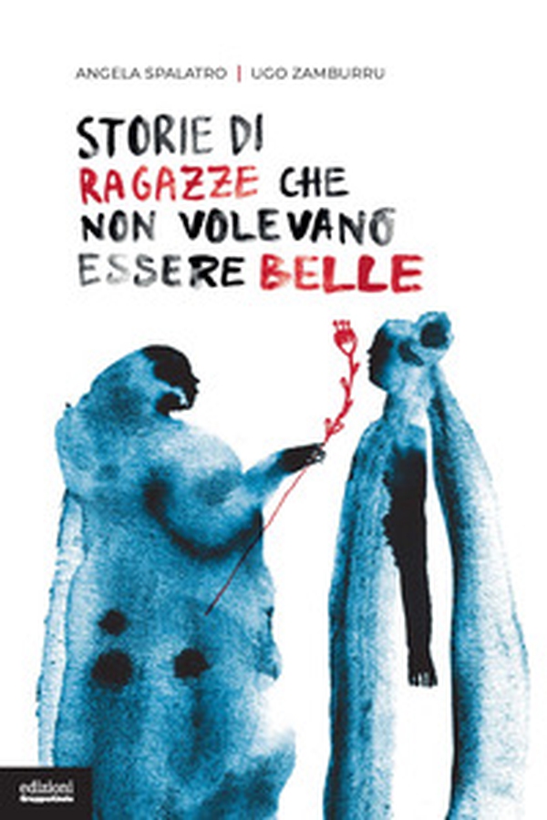 Storie di ragazze che non volevano essere belle - Librerie.coop Storie di ragazze che non volevano essere belle - Librerie.coop