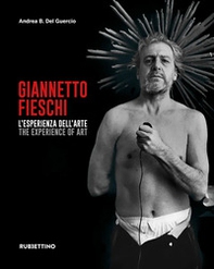 Giannetto Fieschi L'esperienza dell'arte-The experience of art - Librerie.coop