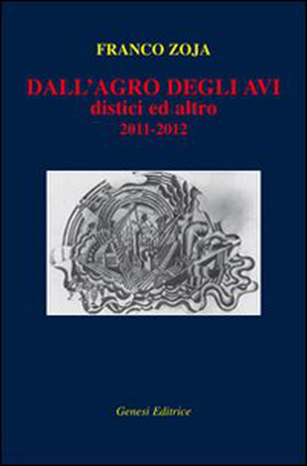 Dall'agro degli avi. Distici ed altro - Librerie.coop Dall'agro degli avi. Distici ed altro - Librerie.coop