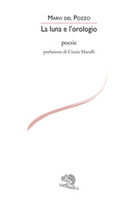 La luna e l'orologio - Librerie.coop