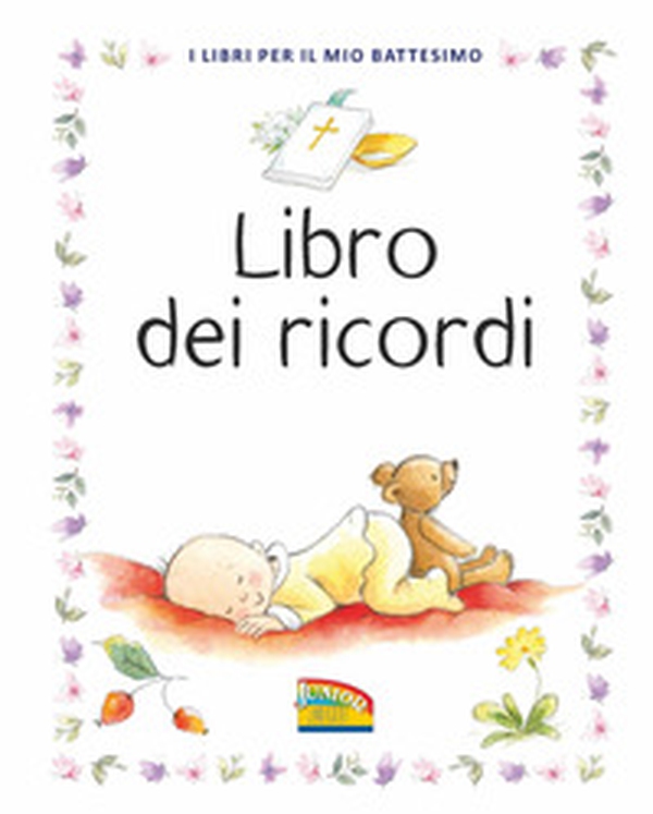 Libro dei ricordi. I libri per il mio battesimo - Librerie.coop Libro dei ricordi. I libri per il mio battesimo - Librerie.coop