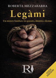 Legàmi. Ediz. gold - Librerie.coop