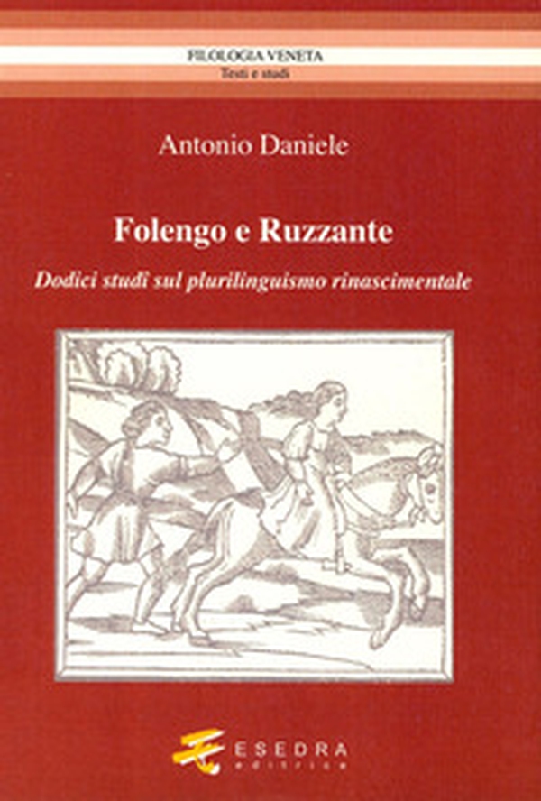 Folengo e Ruzzante. Dodici studi sul plurilinguismo Rinascimentale - Librerie.coop Folengo e Ruzzante. Dodici studi sul plurilinguismo Rinascimentale - Librerie.coop